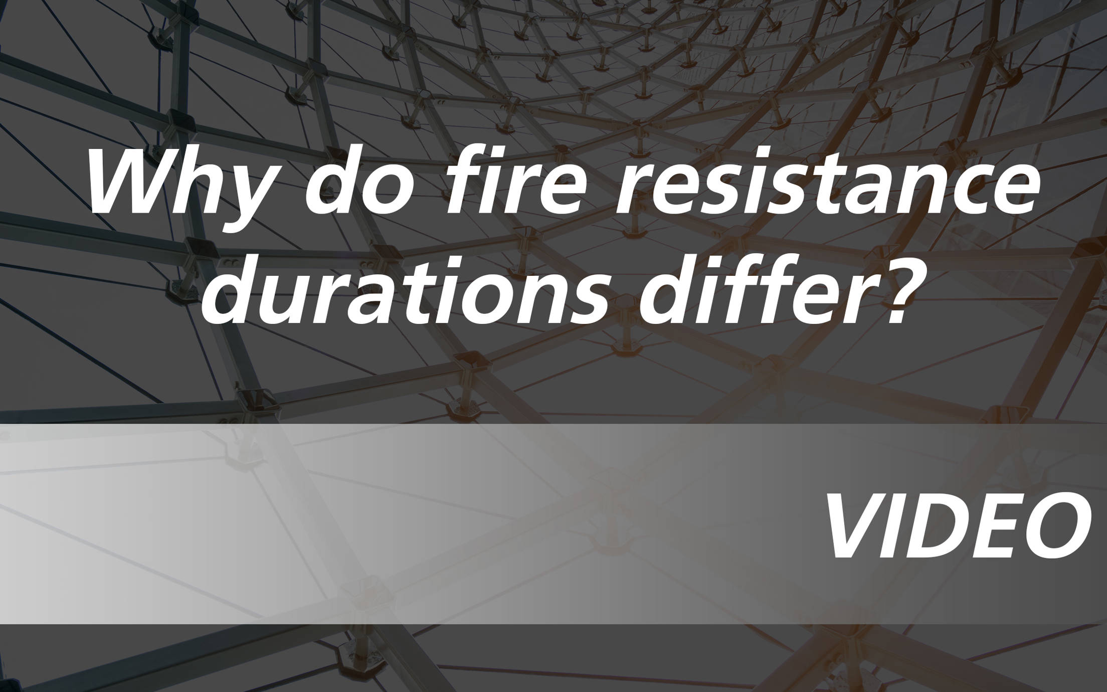 Why do fire resistance durations differ?
